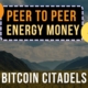 Bitcoin Citadels 🏰  and Peer-to-Peer Energy Money ⚡️🟧 | Hashpower Academy