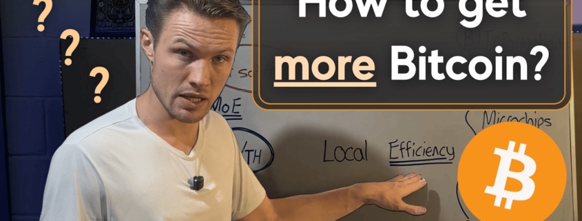 How to get MORE Bitcoin? | Local Efficiency & Global Contribution | Hashpower Academy